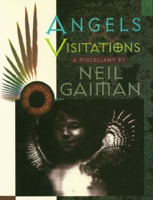 [Neil Gaiman Rarities: Humble Bundle 01] • Angels and Visitations · A Miscellany